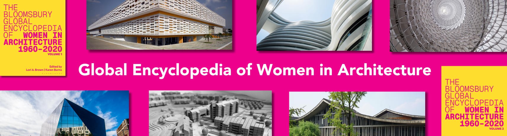 The Bloomsbury Global Encyclopedia of Women in Architecture 1960-2020