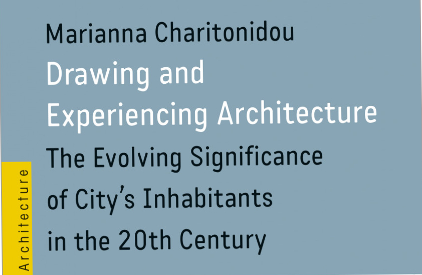 Σχόλια για το βιβλίο της Μαριάννας Χαριτωνίδου "Σχεδιάζοντας και Βιώνοντας την Αρχιτεκτονική"